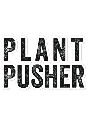 PLANT PUSHER STICKER